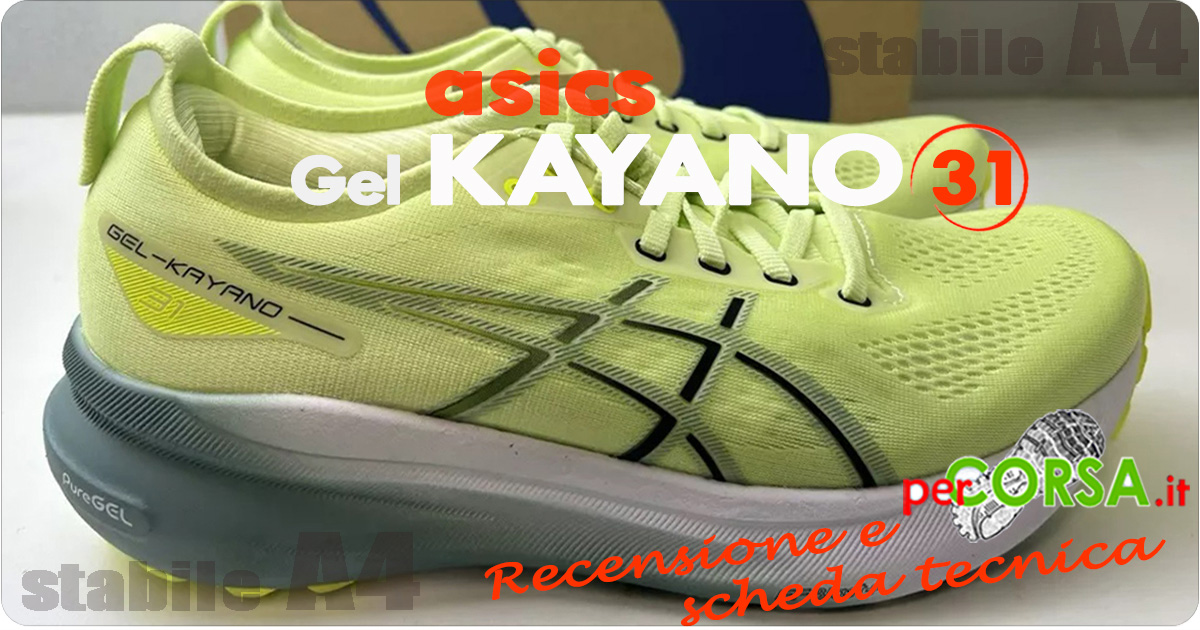 nuova asics gel kayano 31 recensione test